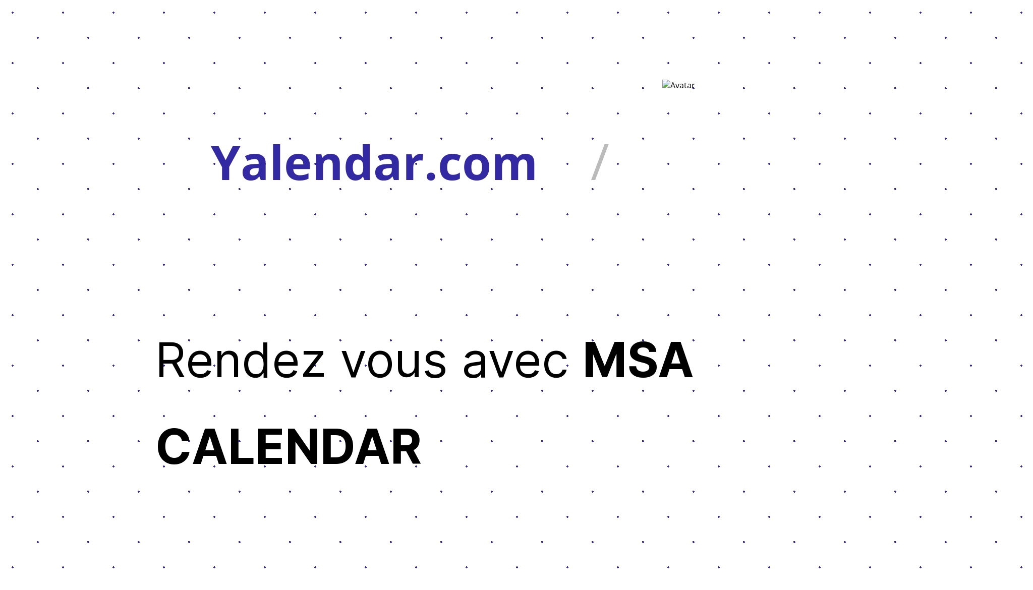 Rendez vous avec MSA CALENDAR